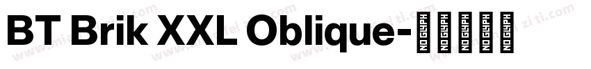 BT Brik XXL Oblique字体转换